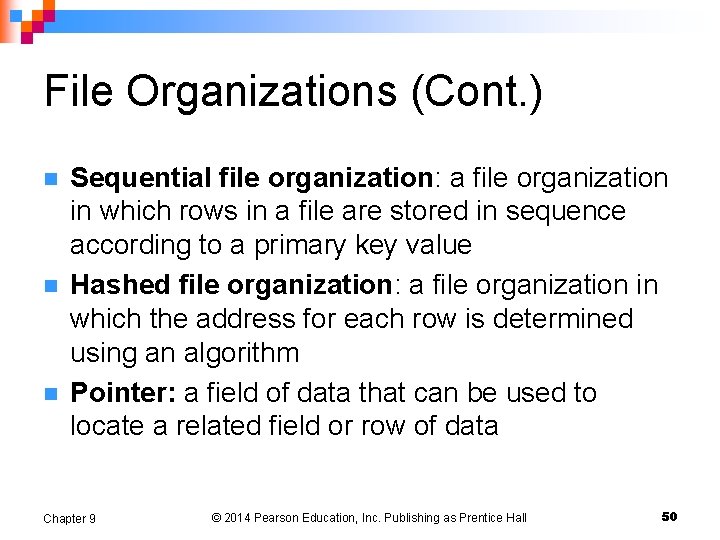File Organizations (Cont. ) n n n Sequential file organization: a file organization in File Organizations (Cont. ) n n n Sequential file organization: a file organization in