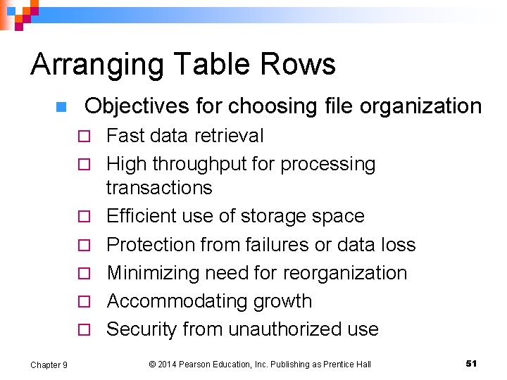 Arranging Table Rows n Objectives for choosing file organization ¨ ¨ ¨ ¨ Chapter Arranging Table Rows n Objectives for choosing file organization ¨ ¨ ¨ ¨ Chapter