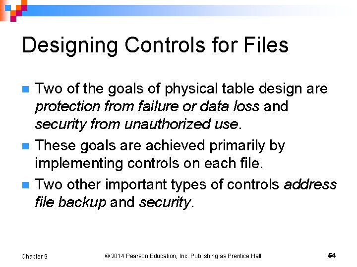 Designing Controls for Files n n n Two of the goals of physical table Designing Controls for Files n n n Two of the goals of physical table