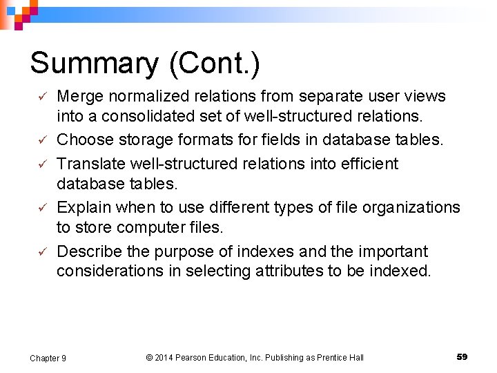 Summary (Cont. ) ü ü ü Merge normalized relations from separate user views into Summary (Cont. ) ü ü ü Merge normalized relations from separate user views into