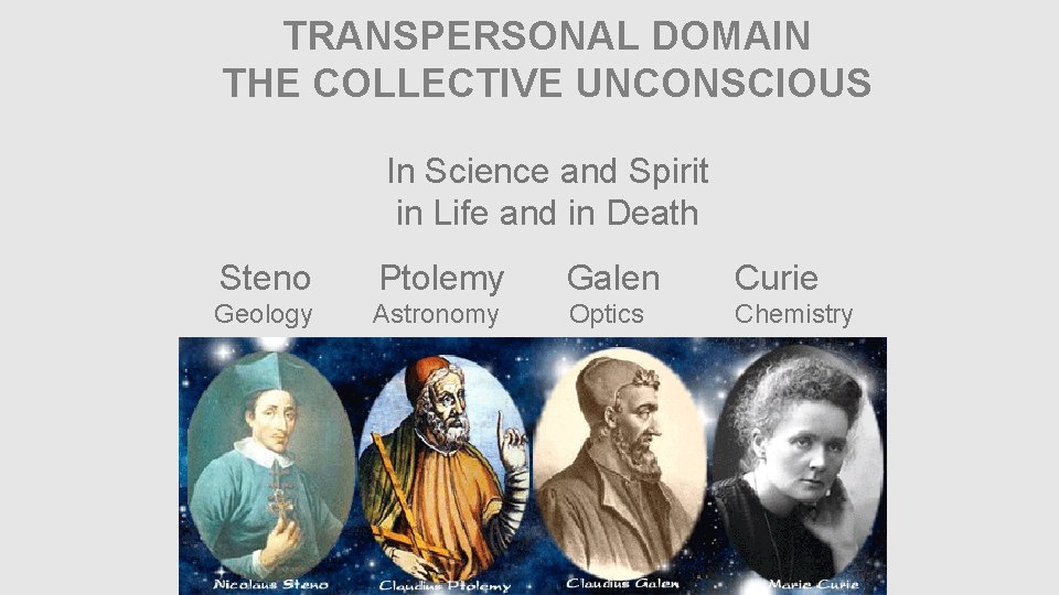 TRANSPERSONAL DOMAIN THE COLLECTIVE UNCONSCIOUS In Science and Spirit in Life and in Death
