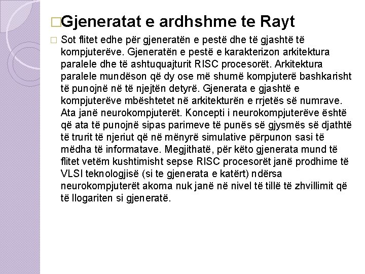 �Gjeneratat � e ardhshme te Rayt Sot flitet edhe për gjeneratën e pestë dhe �Gjeneratat � e ardhshme te Rayt Sot flitet edhe për gjeneratën e pestë dhe