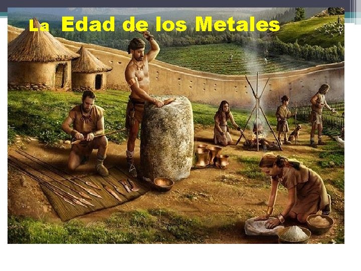 La Edad de los Metales 