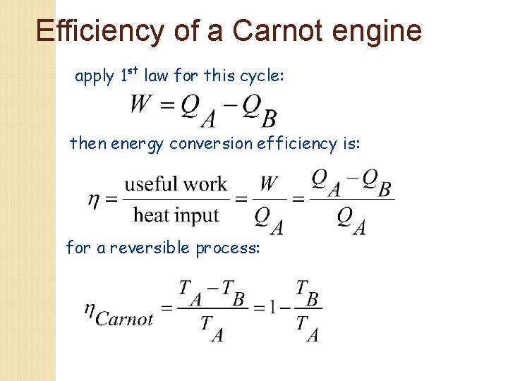 Efficiency of a Carnot engine apply 1 st law for this cycle: then energy