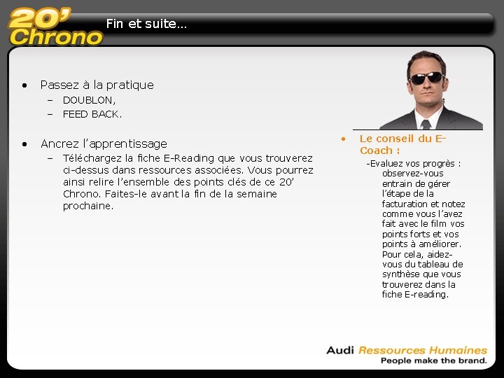 Fin et suite… • Passez à la pratique – DOUBLON, – FEED BACK. •