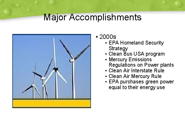 Major Accomplishments • 2000 s • EPA Homeland Security Strategy • Clean Bus USA