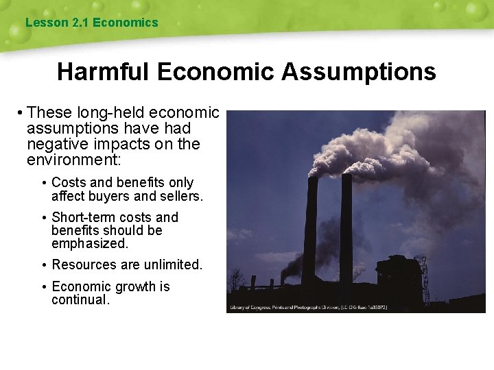 Lesson 2. 1 Economics Harmful Economic Assumptions • These long-held economic assumptions have had