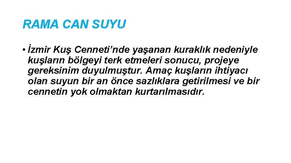 RAMA CAN SUYU • İzmir Kuş Cenneti’nde yaşanan kuraklık nedeniyle kuşların bölgeyi terk etmeleri