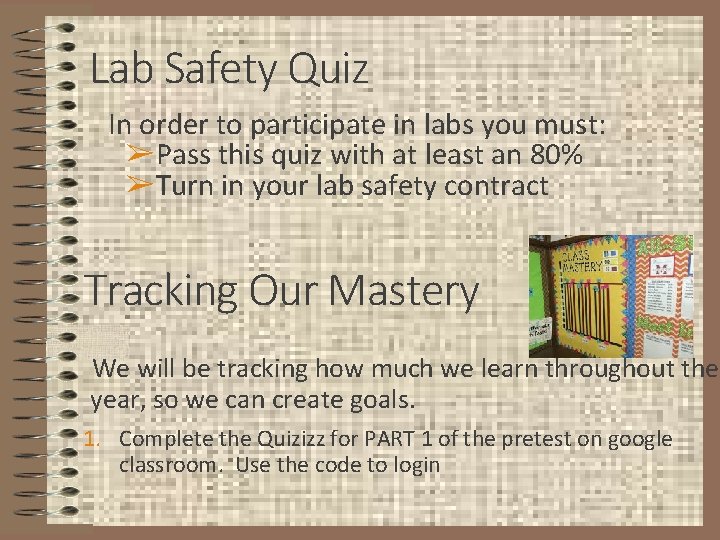 Lab Safety Quiz In order to participate in labs you must: ➢Pass this quiz