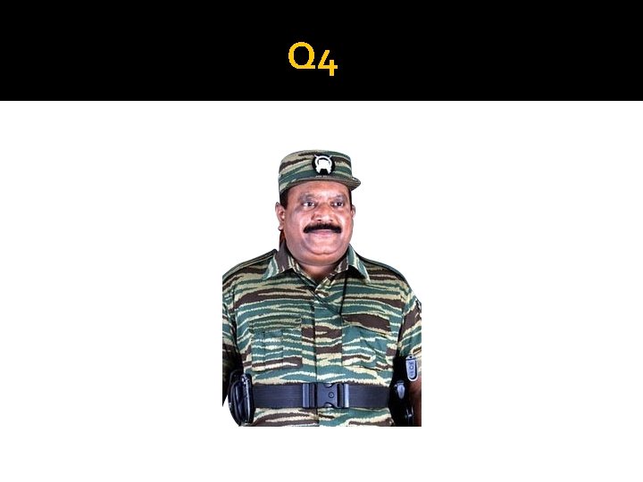 Q 4 