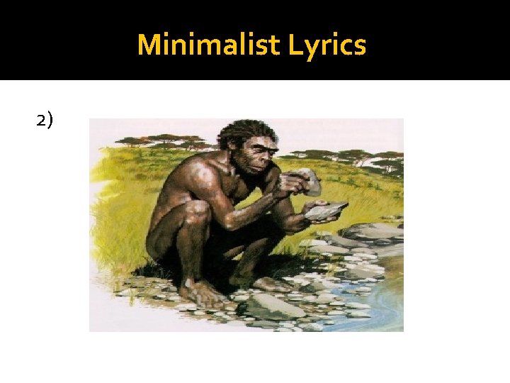 Minimalist Lyrics 2) 