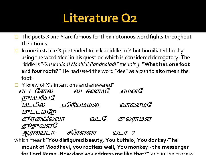 Literature Q 2 The poets X and Y are famous for their notorious word