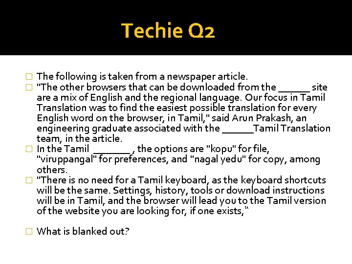 Techie Q 2 The following is taken from a newspaper article. "The other browsers