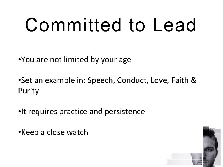 Committed to Lead • You are not limited by your age • Set an