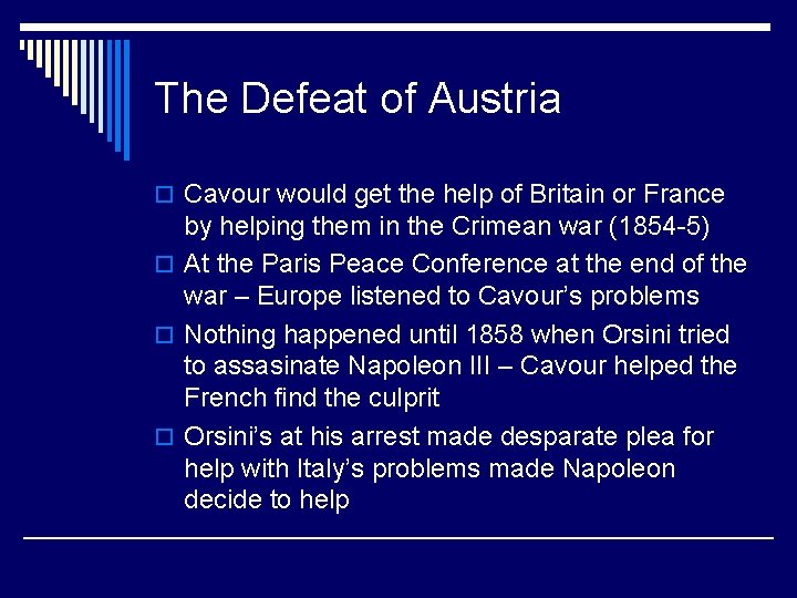 The Defeat of Austria o Cavour would get the help of Britain or France