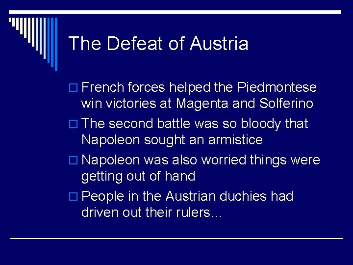 The Defeat of Austria o French forces helped the Piedmontese win victories at Magenta