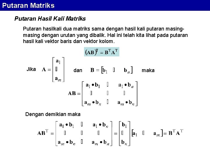 Putaran Matriks Putaran Hasil Kali Matriks Putaran hasilkali dua matriks sama dengan hasil kali