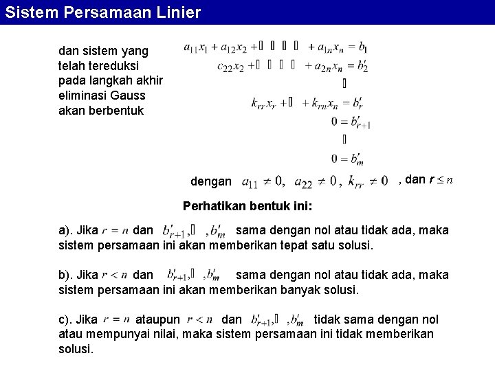 Sistem Persamaan Linier dan sistem yang telah tereduksi pada langkah akhir eliminasi Gauss akan