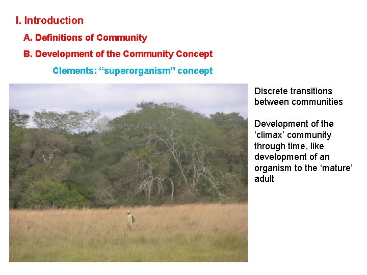 I. Introduction A. Definitions of Community B. Development of the Community Concept Clements: “superorganism”