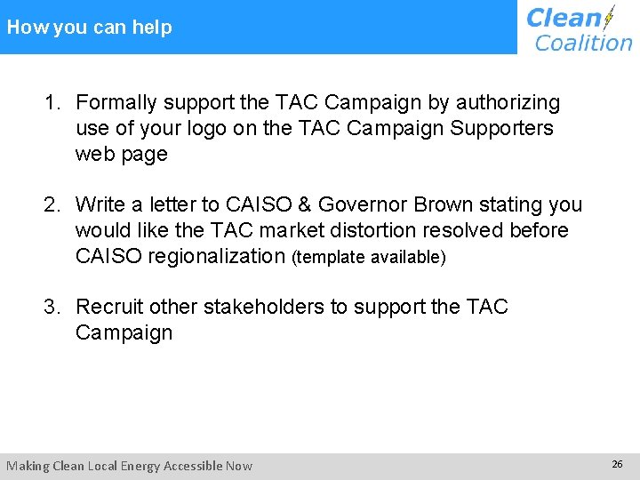 How you can help 1. Formally support the TAC Campaign by authorizing use of