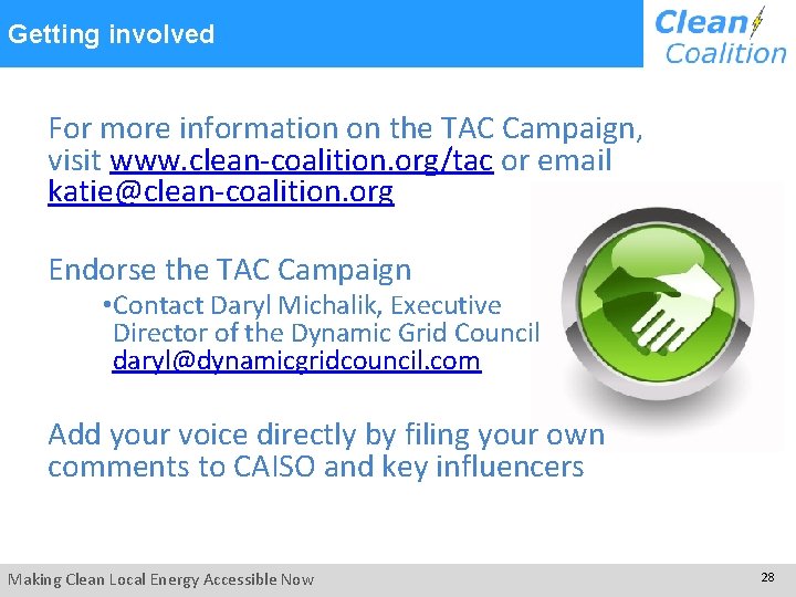 Getting involved For more information on the TAC Campaign, visit www. clean-coalition. org/tac or Getting involved For more information on the TAC Campaign, visit www. clean-coalition. org/tac or