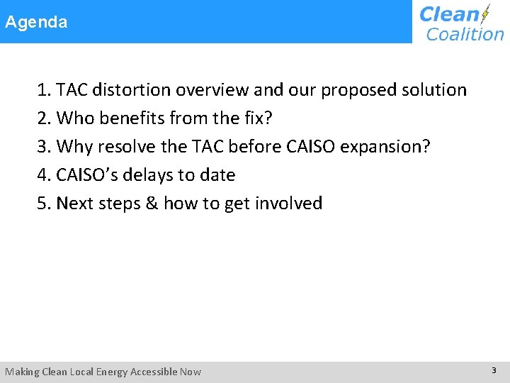 Agenda 1. TAC distortion overview and our proposed solution 2. Who benefits from the
