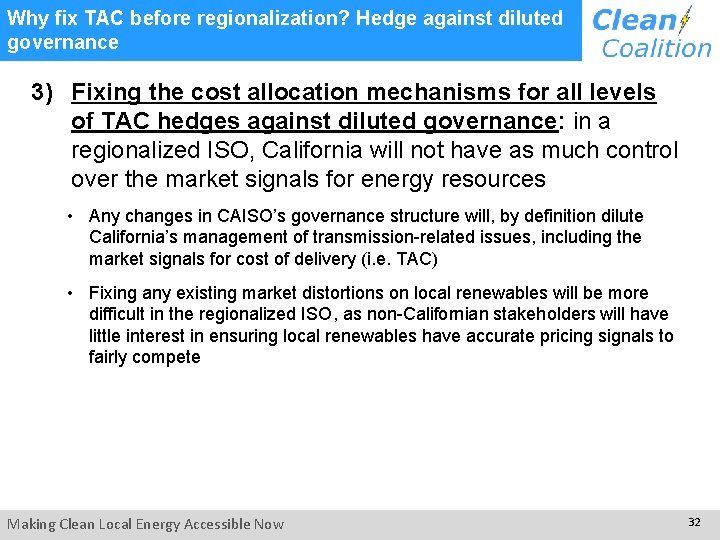 Why fix TAC before regionalization? Hedge against diluted governance 3) Fixing the cost allocation