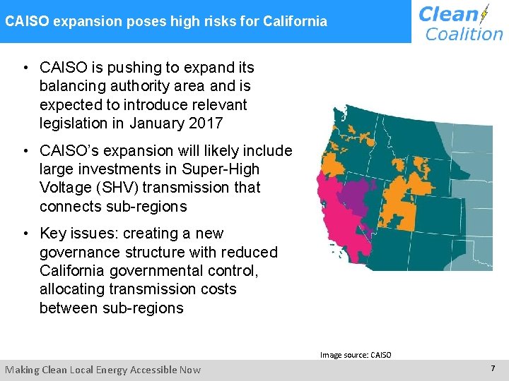 CAISO expansion poses high risks for California • CAISO is pushing to expand its CAISO expansion poses high risks for California • CAISO is pushing to expand its