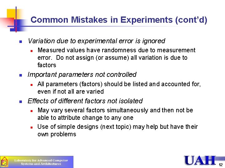 Common Mistakes in Experiments (cont’d) n Variation due to experimental error is ignored n Common Mistakes in Experiments (cont’d) n Variation due to experimental error is ignored n