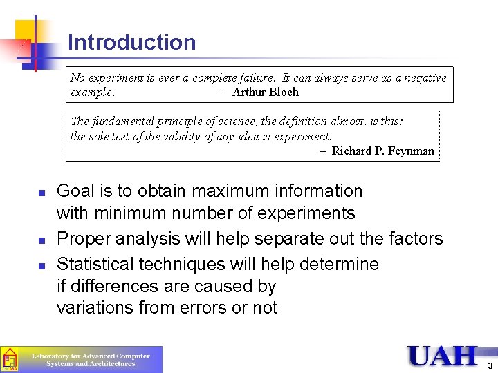 Introduction No experiment is ever a complete failure. It can always serve as a Introduction No experiment is ever a complete failure. It can always serve as a