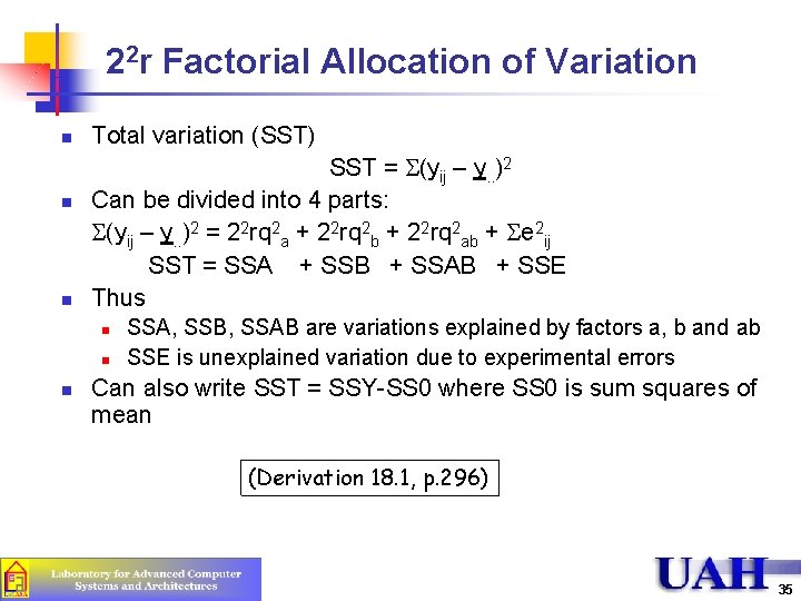 22 r Factorial Allocation of Variation n Total variation (SST) SST = (yij – 22 r Factorial Allocation of Variation n Total variation (SST) SST = (yij –