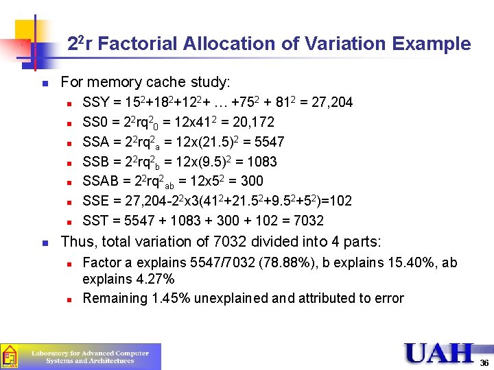 22 r Factorial Allocation of Variation Example n For memory cache study: n n 22 r Factorial Allocation of Variation Example n For memory cache study: n n