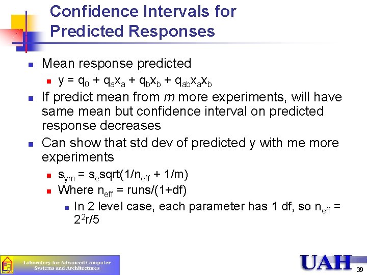 Confidence Intervals for Predicted Responses n Mean response predicted n n n y = Confidence Intervals for Predicted Responses n Mean response predicted n n n y =