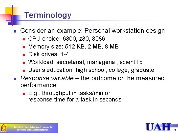 Terminology n Consider an example: Personal workstation design n n n CPU choice: 6800, Terminology n Consider an example: Personal workstation design n n n CPU choice: 6800,