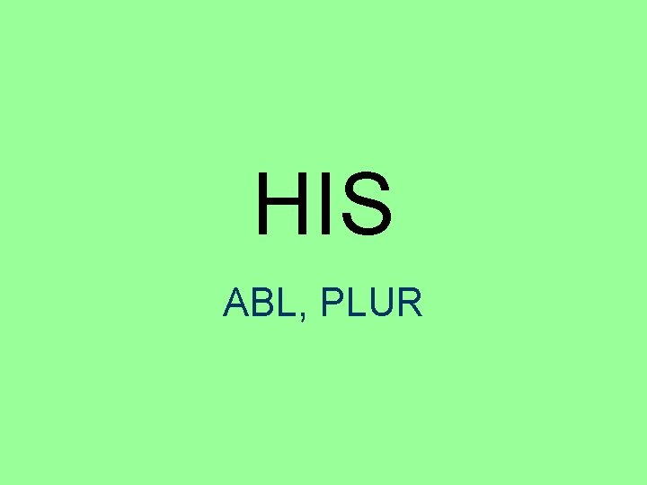 HIS ABL, PLUR 