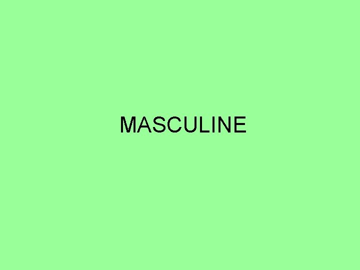 MASCULINE 