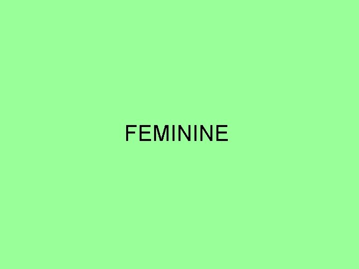 FEMININE 