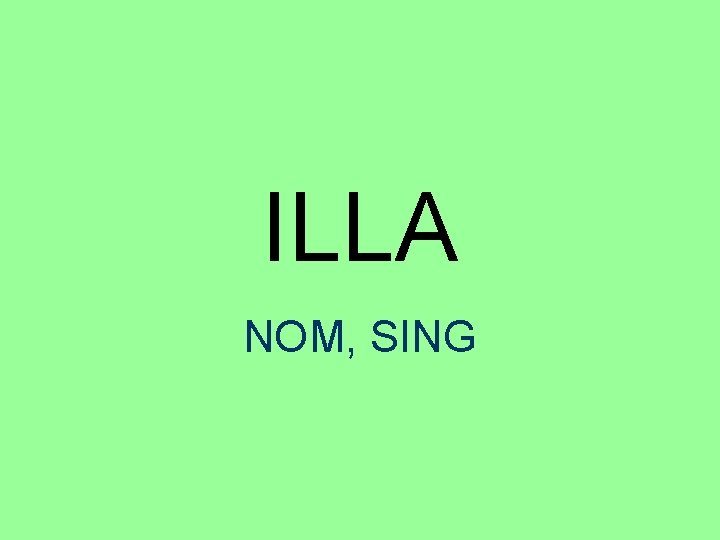 ILLA NOM, SING 