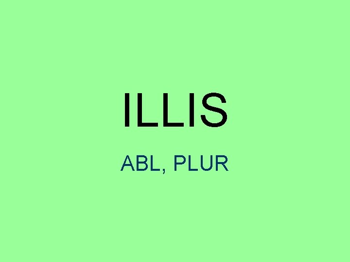 ILLIS ABL, PLUR 