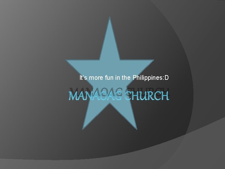 It’s more fun in the Philippines: D MANAOAG CHURCH 