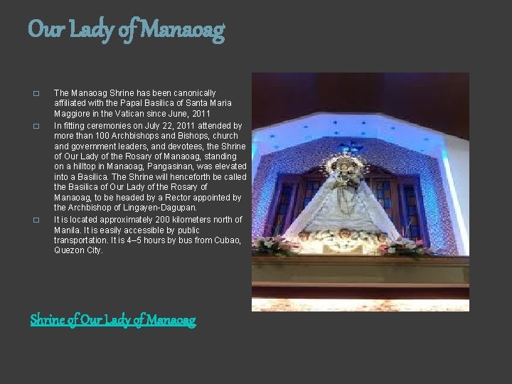 Our Lady of Manaoag � � � The Manaoag Shrine has been canonically affiliated