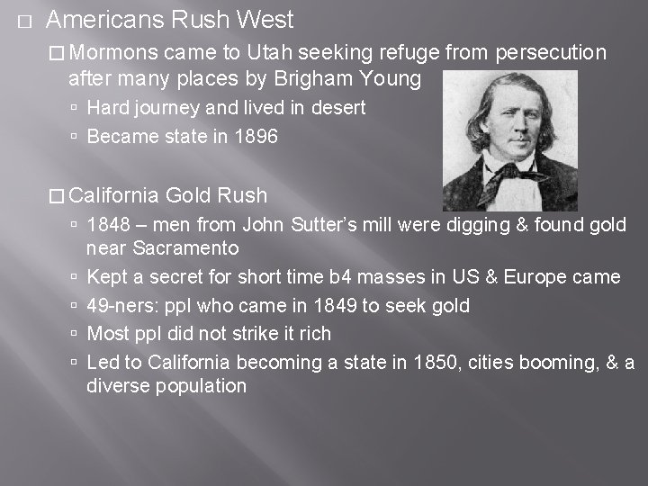 � Americans Rush West � Mormons came to Utah seeking refuge from persecution after