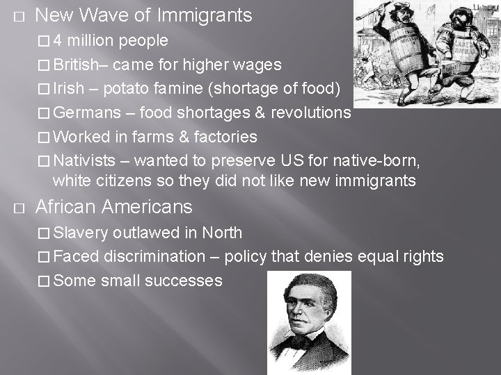 � New Wave of Immigrants � 4 million people � British– came for higher