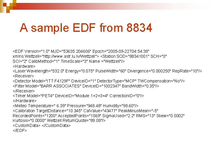 A sample EDF from 8834 <EDF Version="1. 0" MJD="53635. 204606" Epoch="2005 -09 -22 T