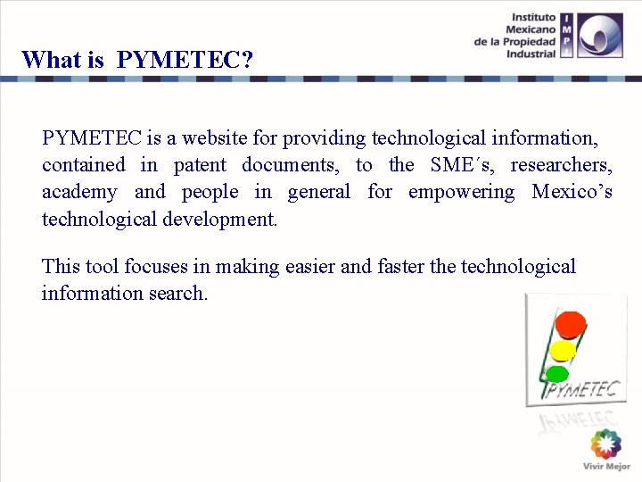 What is PYMETEC? PYMETEC is a website for providing technological information, contained in patent