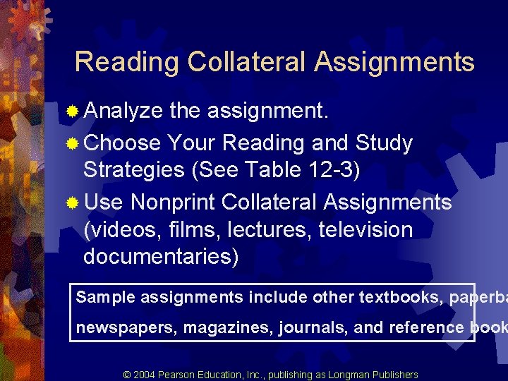 Reading Collateral Assignments ® Analyze the assignment. ® Choose Your Reading and Study Strategies Reading Collateral Assignments ® Analyze the assignment. ® Choose Your Reading and Study Strategies