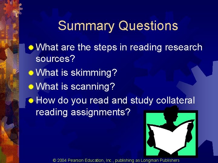 Summary Questions ® What are the steps in reading research sources? ® What is Summary Questions ® What are the steps in reading research sources? ® What is