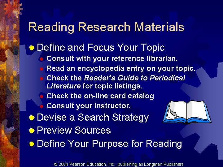 Reading Research Materials ® Define and Focus Your Topic Consult with your reference librarian. Reading Research Materials ® Define and Focus Your Topic Consult with your reference librarian.