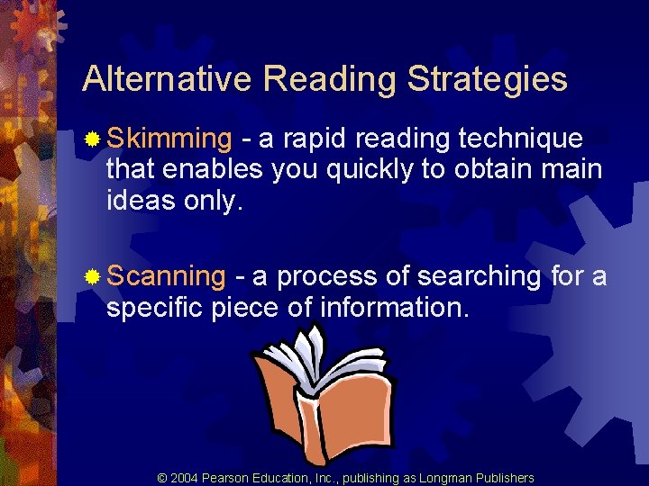 Alternative Reading Strategies ® Skimming - a rapid reading technique that enables you quickly Alternative Reading Strategies ® Skimming - a rapid reading technique that enables you quickly