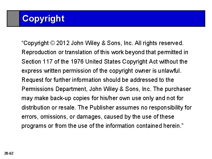 Copyright “Copyright © 2012 John Wiley & Sons, Inc. All rights reserved. Reproduction or